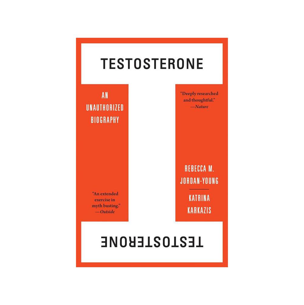 Jordan-Young, Testosterone: An Unauthorized Biography, 9780674271081, Harvard University Press, 2022, Medical, Books, 916678